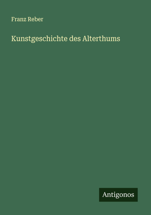Knjiga Kunstgeschichte des Alterthums 