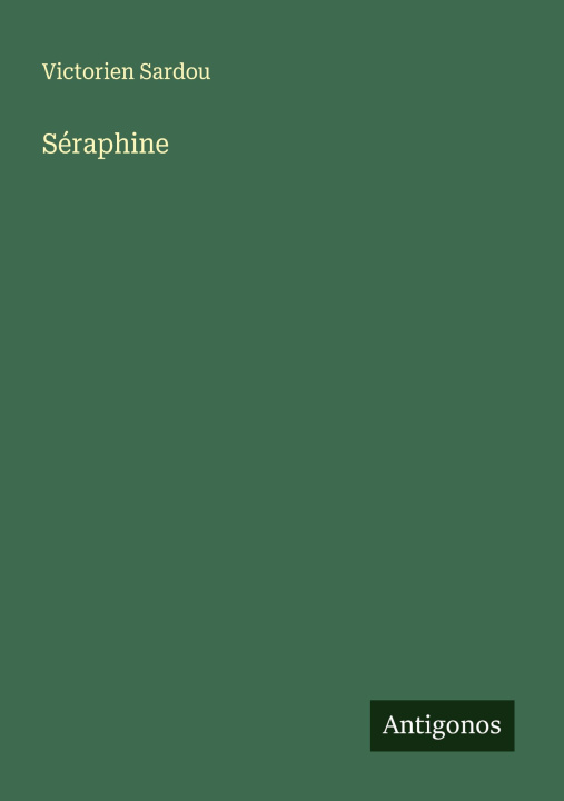 Kniha Séraphine Victorien Sardou