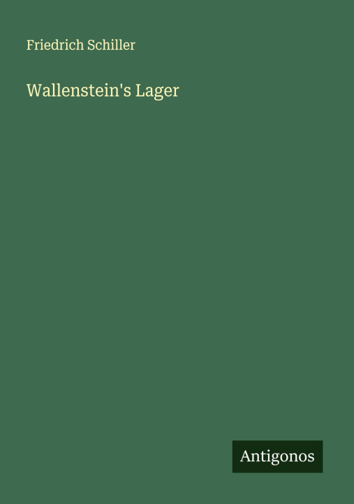 Kniha Wallenstein's Lager Friedrich Schiller