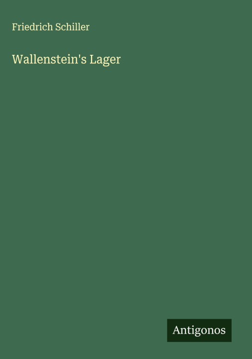 Kniha Wallenstein's Lager Friedrich Schiller