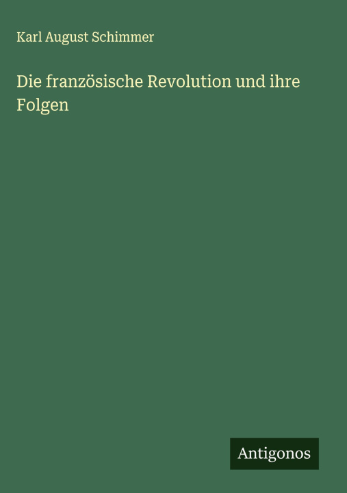 Kniha Die französische Revolution und ihre Folgen 