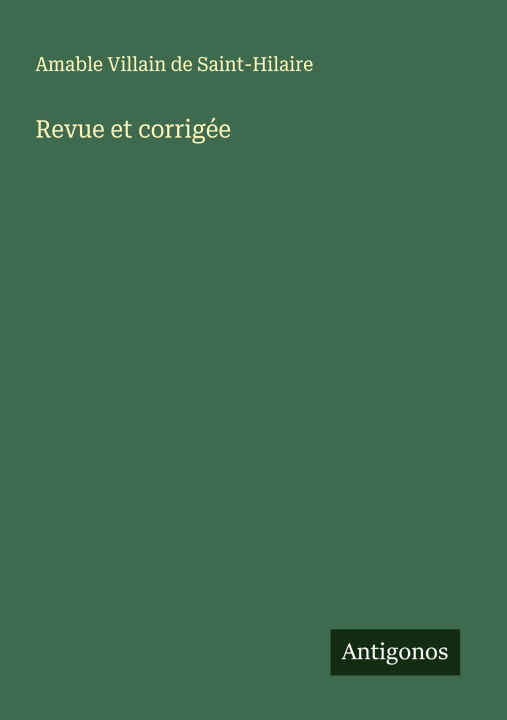 Kniha Revue et corrigée Amable Villain de Saint-Hilaire