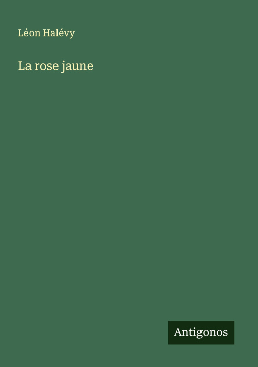 Kniha La rose jaune Léon Halévy