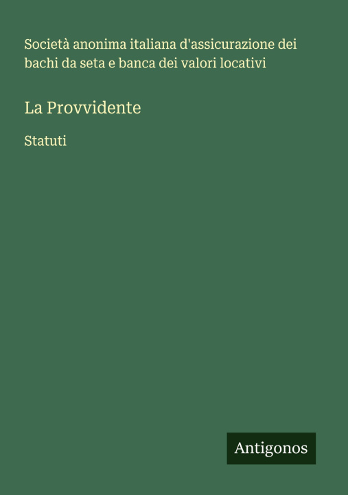 Kniha La Provvidente Società anonima italiana d'assicurazio