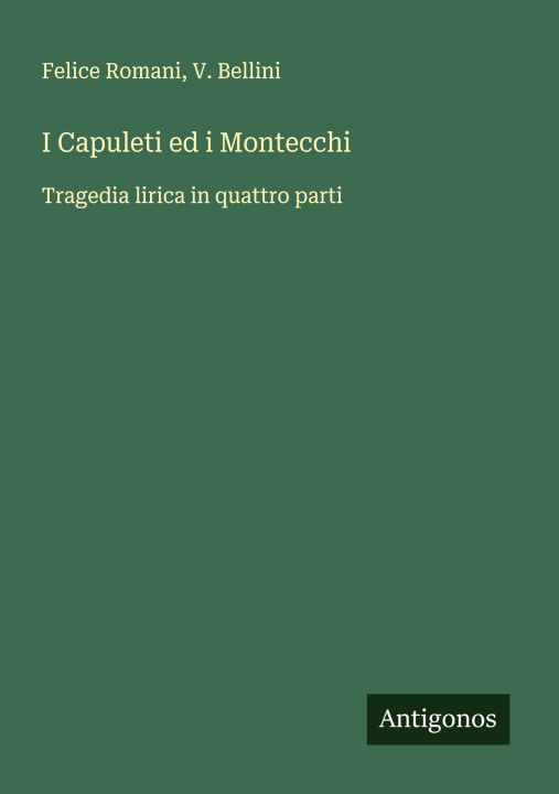 Kniha I Capuleti ed i Montecchi V. Bellini