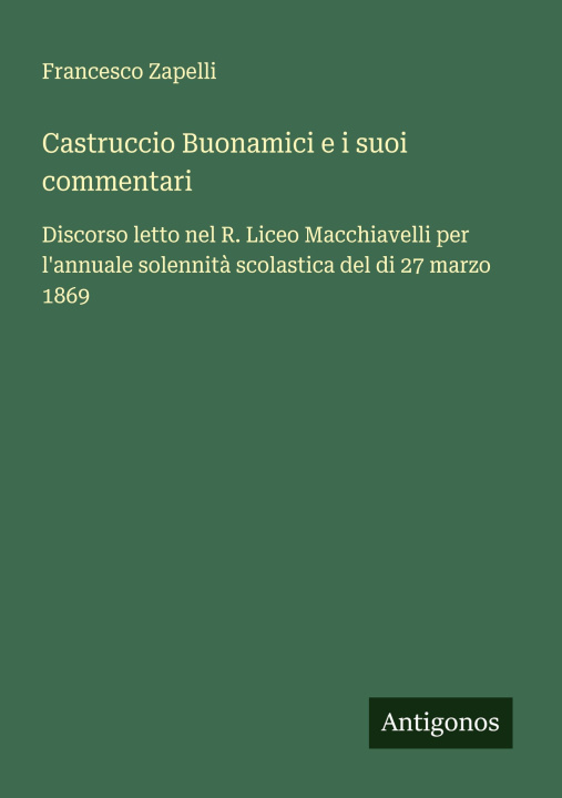 Kniha Castruccio Buonamici e i suoi commentari Francesco Zapelli