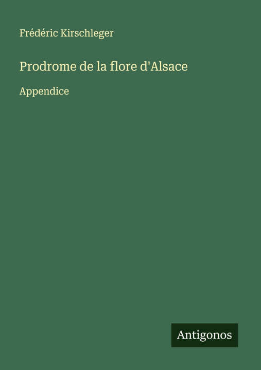 Knjiga Prodrome de la flore d'Alsace Frédéric Kirschleger