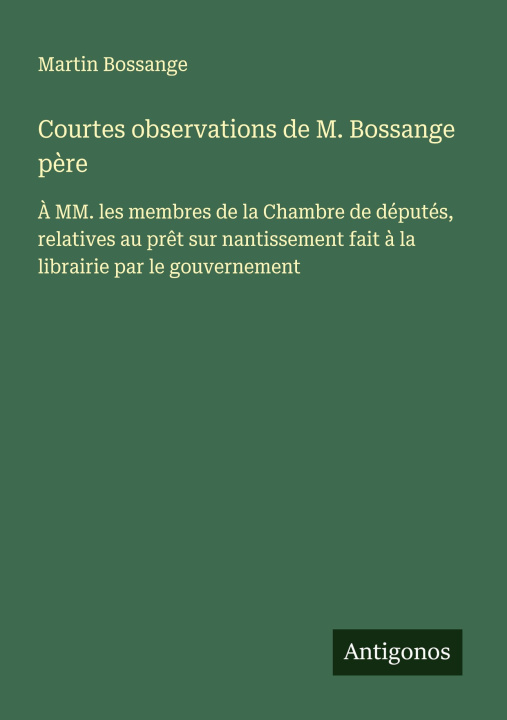 Kniha Courtes observations de M. Bossange père Martin Bossange