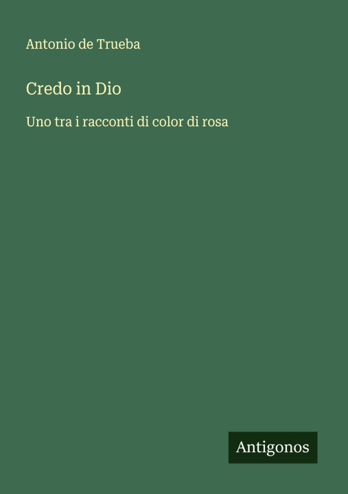 Kniha Credo in Dio Antonio de Trueba
