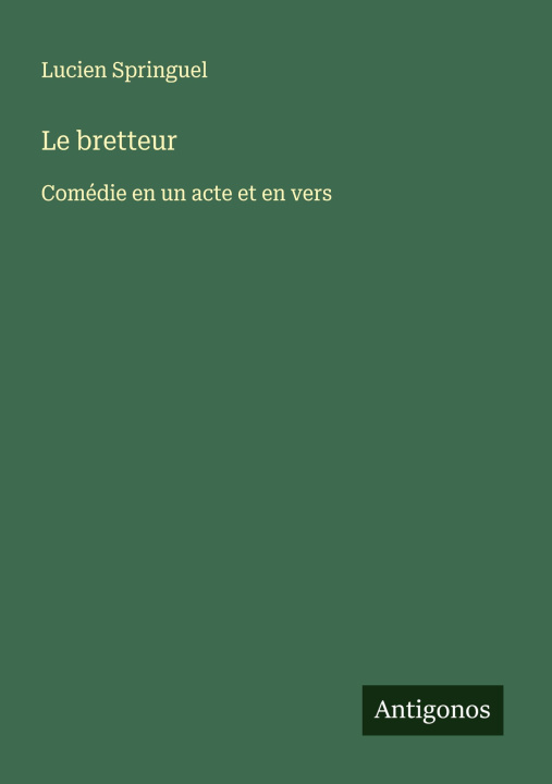 Kniha Le bretteur Lucien Springuel