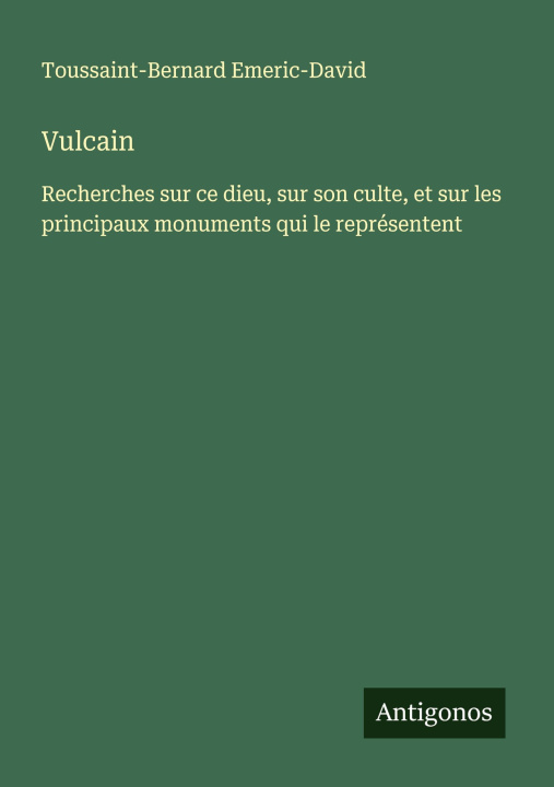 Kniha Vulcain Toussaint-Bernard Emeric-David