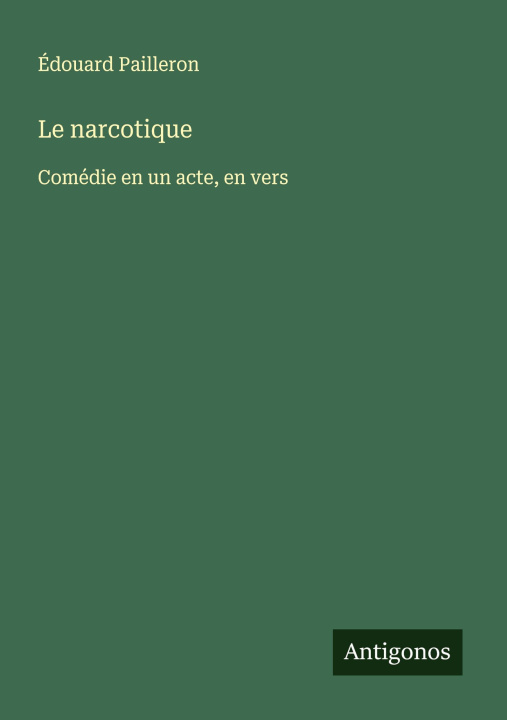 Knjiga Le narcotique Édouard Pailleron