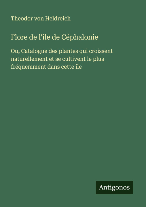 Buch Flore de l'île de Céphalonie Theodor von Heldreich