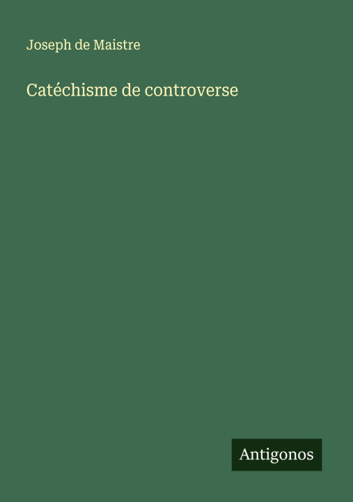 Kniha Catéchisme de controverse Joseph de Maistre