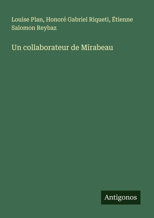 Knjiga Un collaborateur de Mirabeau Honoré Gabriel Riqueti