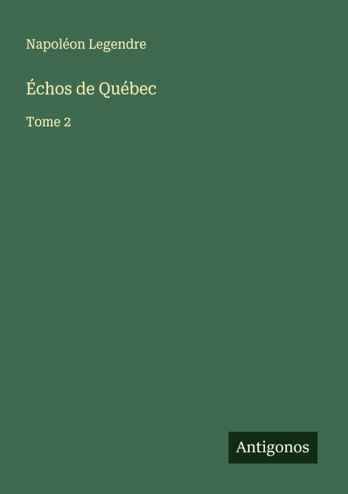Knjiga Échos de Québec Napoléon Legendre