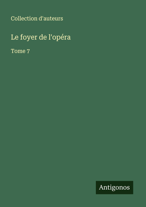 Knjiga Le foyer de l'opéra Collection d'auteurs