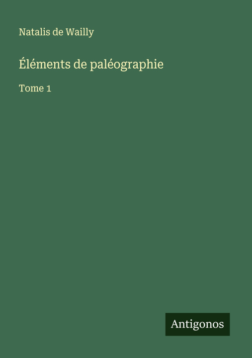Knjiga Éléments de paléographie 