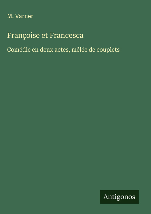 Knjiga Françoise et Francesca M. Varner