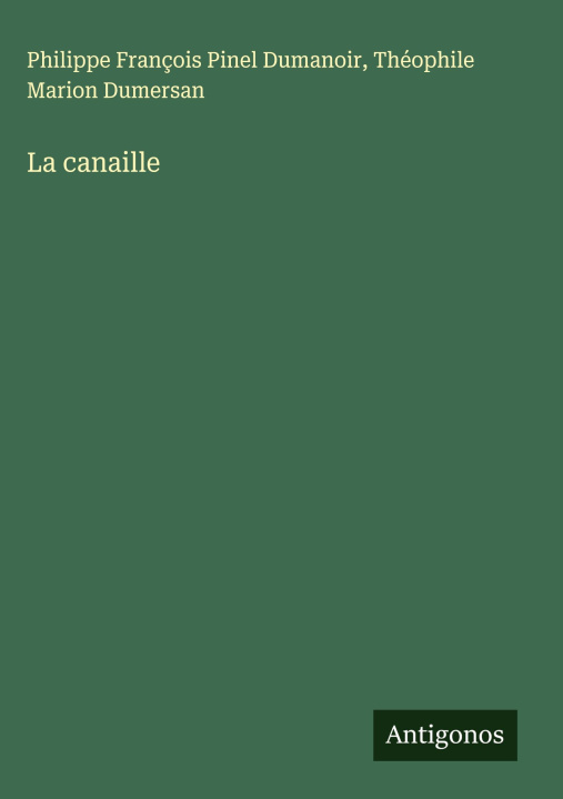 Kniha La canaille Théophile Marion Dumersan