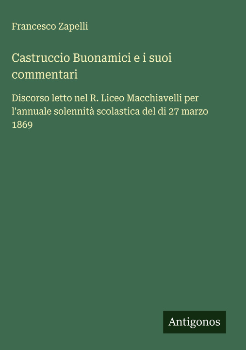 Kniha Castruccio Buonamici e i suoi commentari Francesco Zapelli