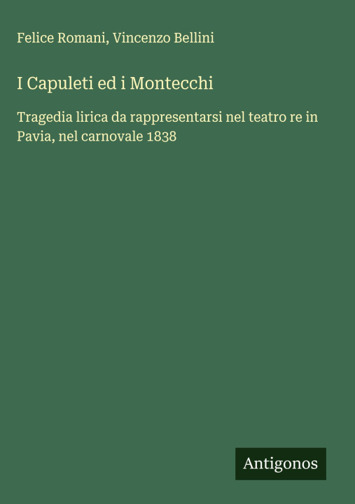 Kniha I Capuleti ed i Montecchi Vincenzo Bellini