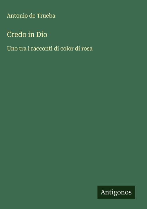 Kniha Credo in Dio Antonio de Trueba