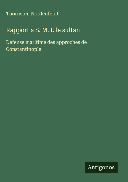 Knjiga Rapport a S. M. I. le sultan Thornsten Nordenfeldt