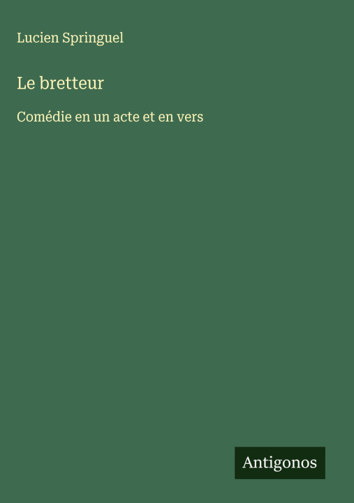 Knjiga Le bretteur Lucien Springuel
