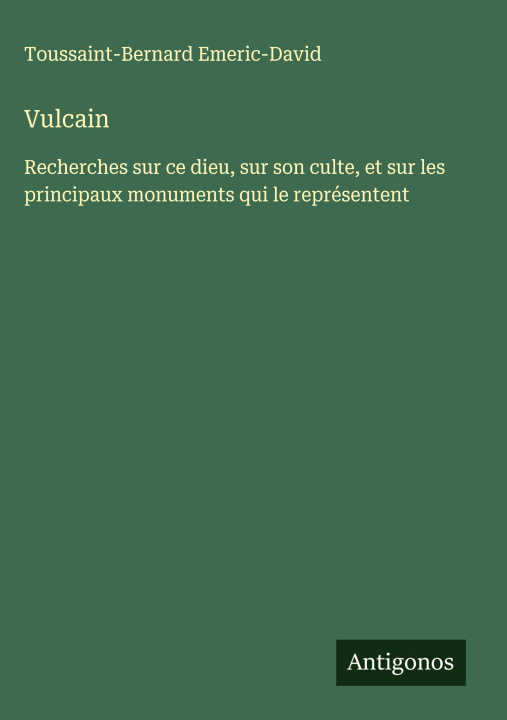 Kniha Vulcain Toussaint-Bernard Emeric-David