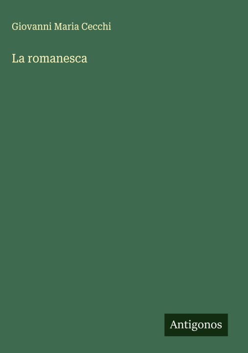 Kniha La romanesca Giovanni Maria Cecchi