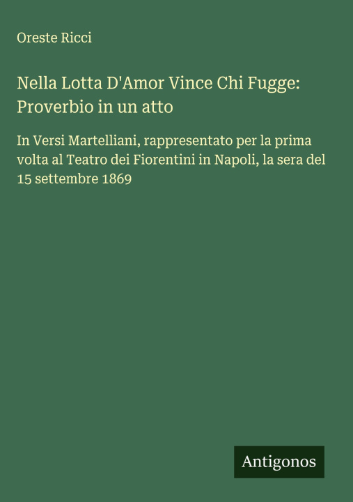 Kniha Nella Lotta D'Amor Vince Chi Fugge: Proverbio in un atto Oreste Ricci