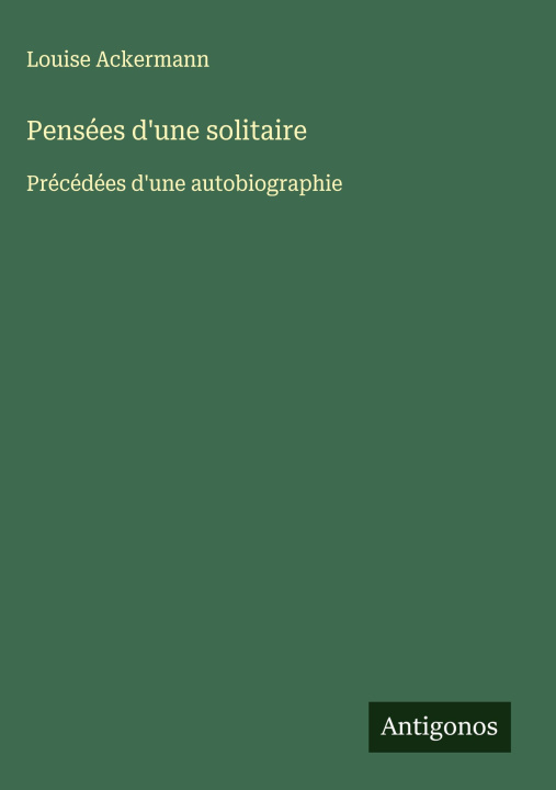 Kniha Pensées d'une solitaire Louise Ackermann