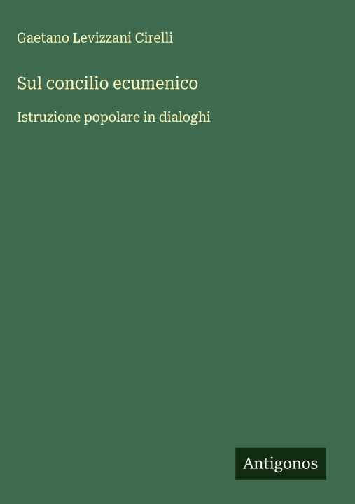 Kniha Sul concilio ecumenico Gaetano Levizzani Cirelli