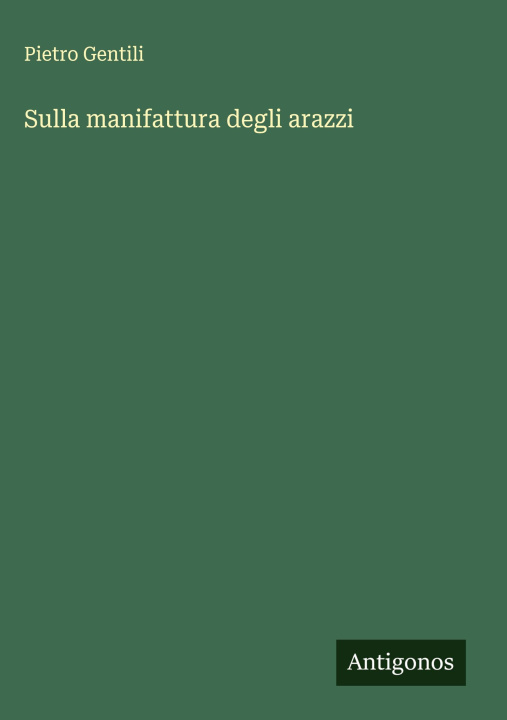 Knjiga Sulla manifattura degli arazzi Pietro Gentili