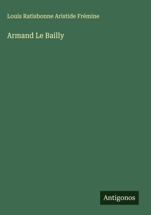 Kniha Armand Le Bailly 