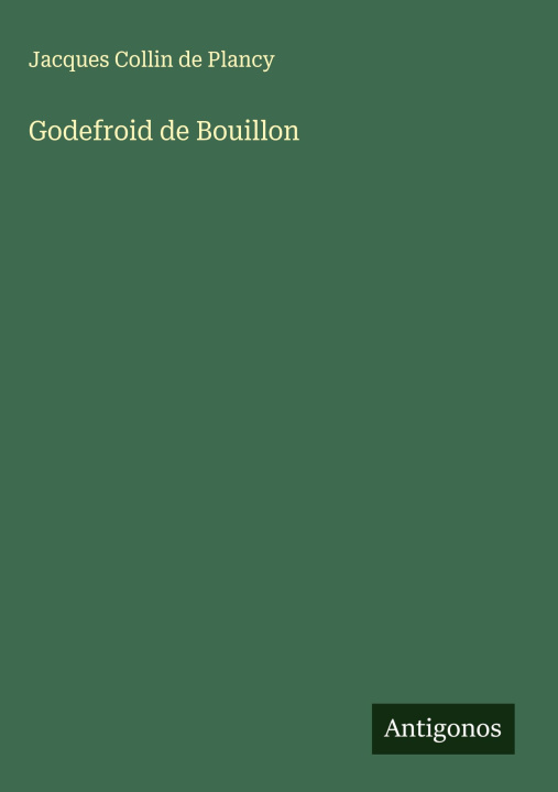 Kniha Godefroid de Bouillon 