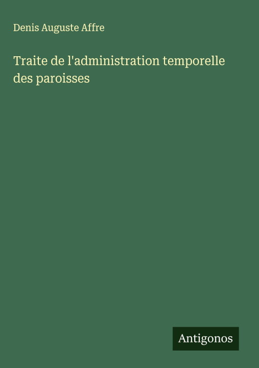 Knjiga Traite de l'administration temporelle des paroisses 