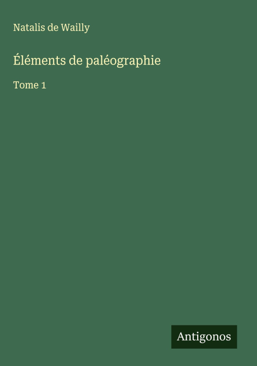Knjiga Éléments de paléographie 