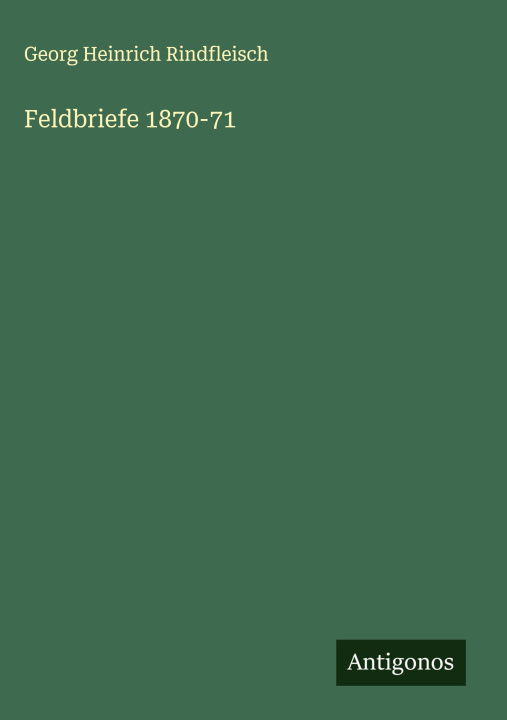 Kniha Feldbriefe 1870-71 