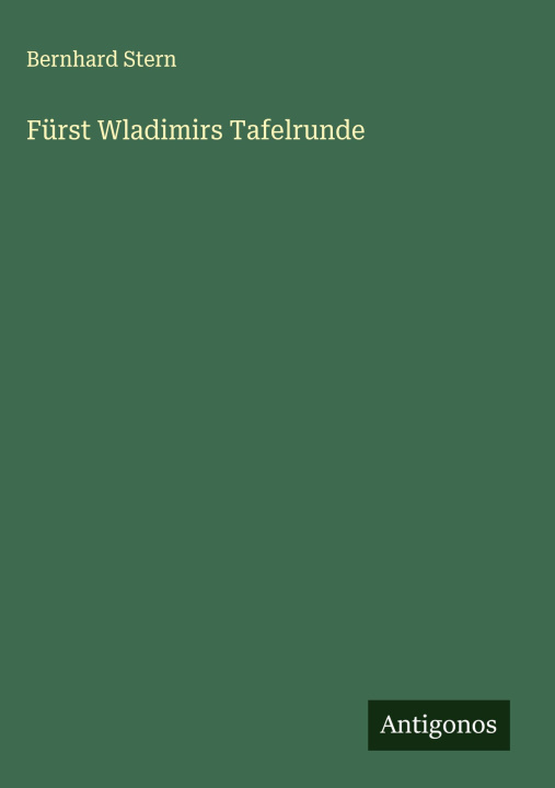 Kniha Fürst Wladimirs Tafelrunde Bernhard Stern