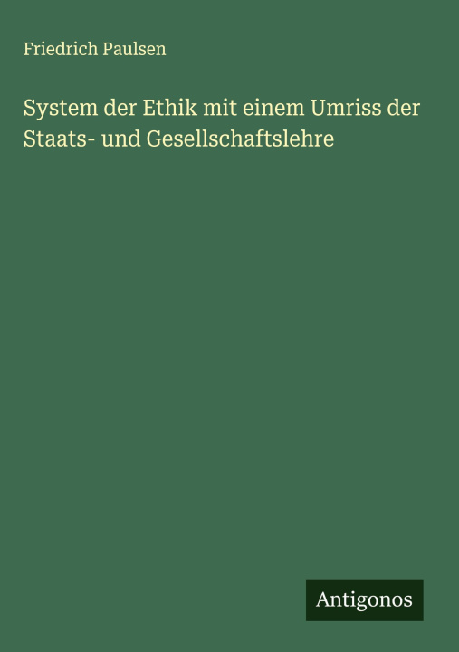 Knjiga System der Ethik mit einem Umriss der Staats- und Gesellschaftslehre 