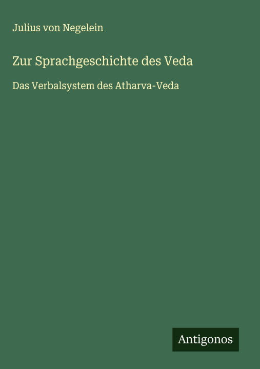 Knjiga Zur Sprachgeschichte des Veda Julius von Negelein