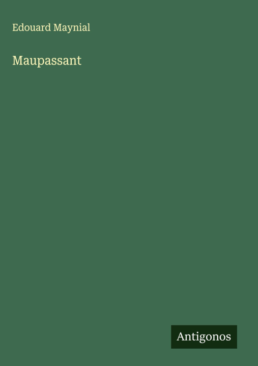 Knjiga Maupassant Edouard Maynial