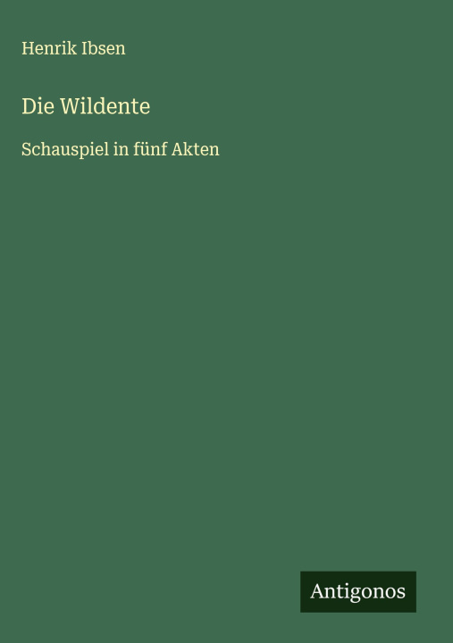 Kniha Die Wildente Henrik Ibsen
