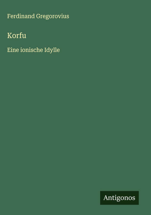 Kniha Korfu Ferdinand Gregorovius
