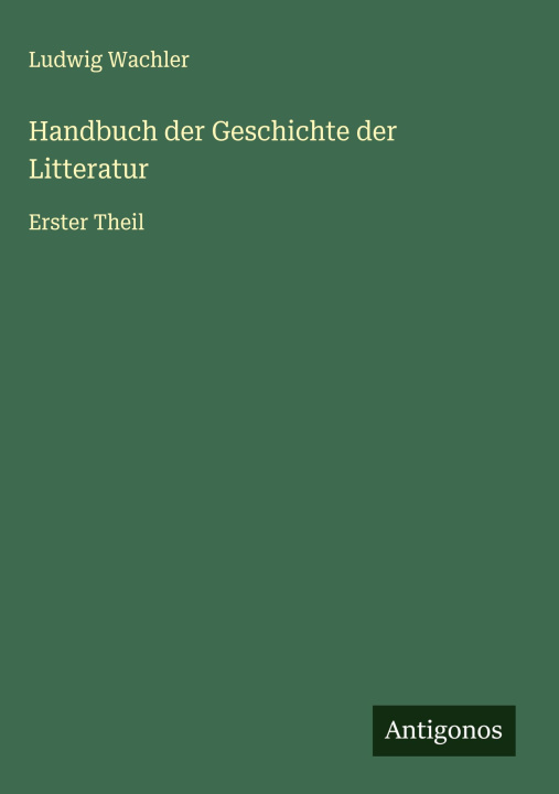 Kniha Handbuch der Geschichte der Litteratur 