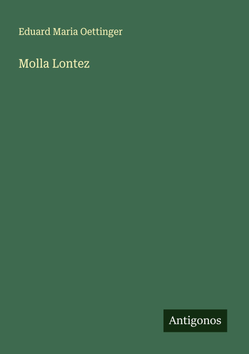 Knjiga Molla Lontez Eduard Maria Oettinger