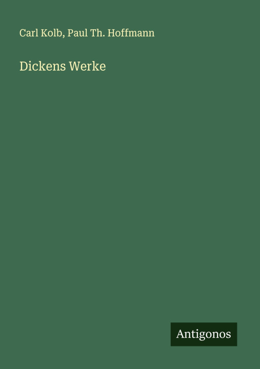 Kniha Dickens Werke Paul Th. Hoffmann