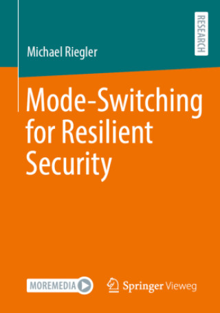 Knjiga Mode-Switching for Resilient Security Riegler